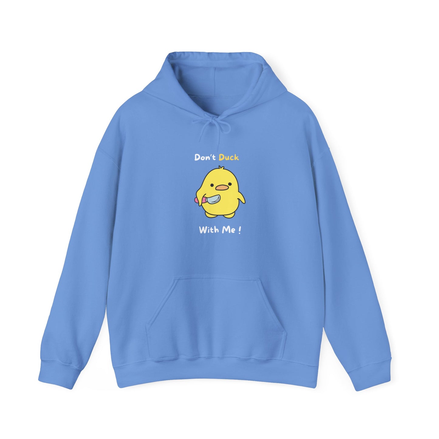 Don't Duck With Me  Unisex Heavy Blend™ Hooded Sweatshirt