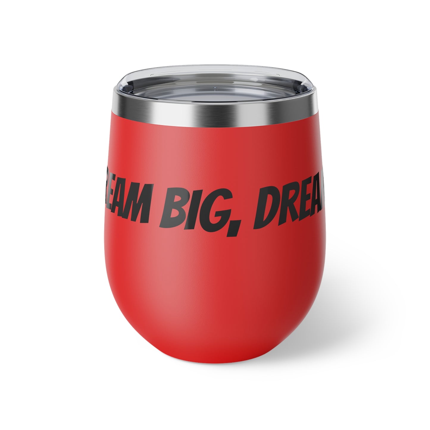 Don't Dream Big Dream Bigger Motivational  Copper Vacuum Insulated Cup, 12oz