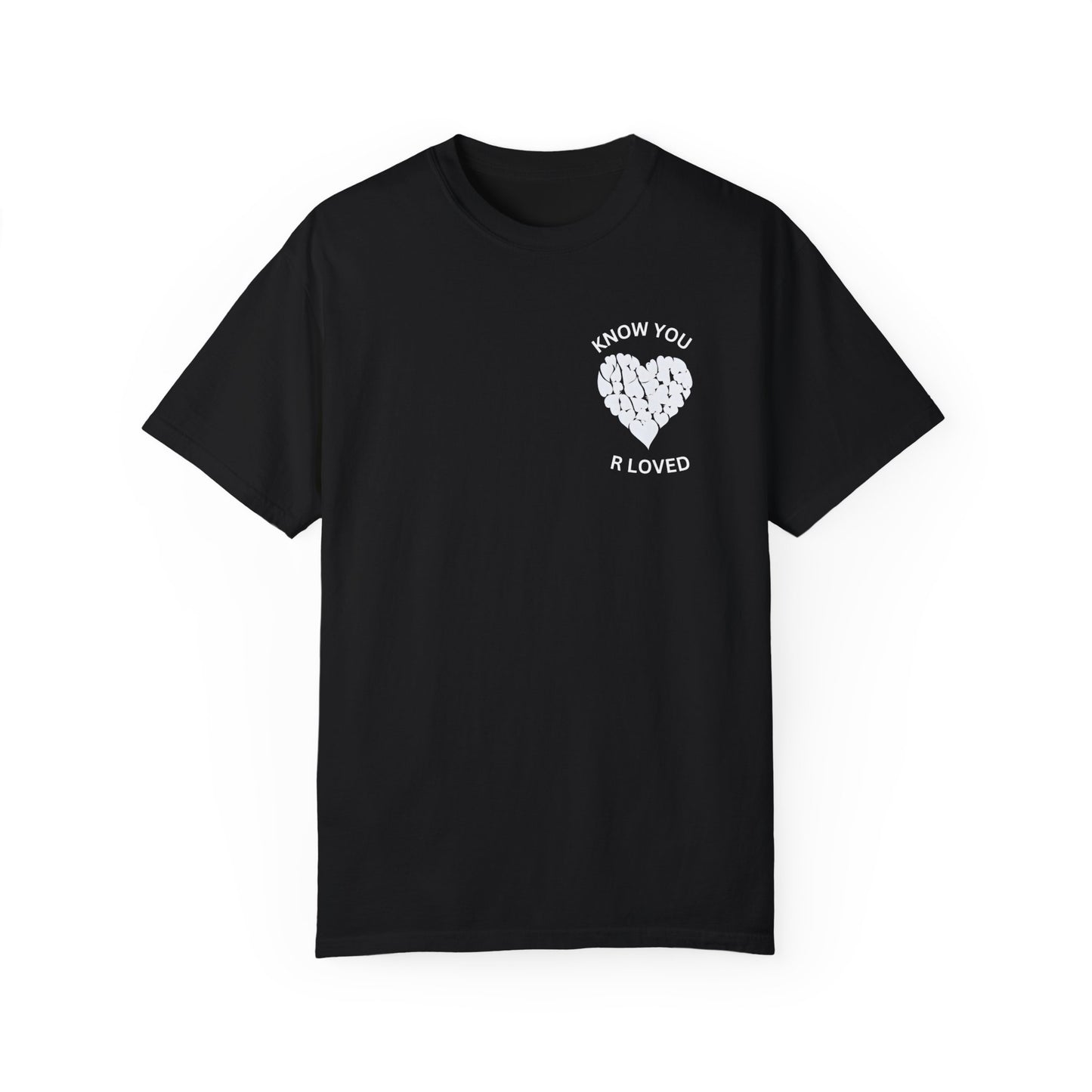 Know You Are Loved, Unisex T-Shirt