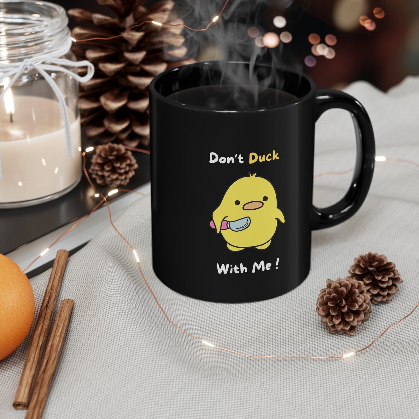 Don' Duck with Me 11oz Black Mug