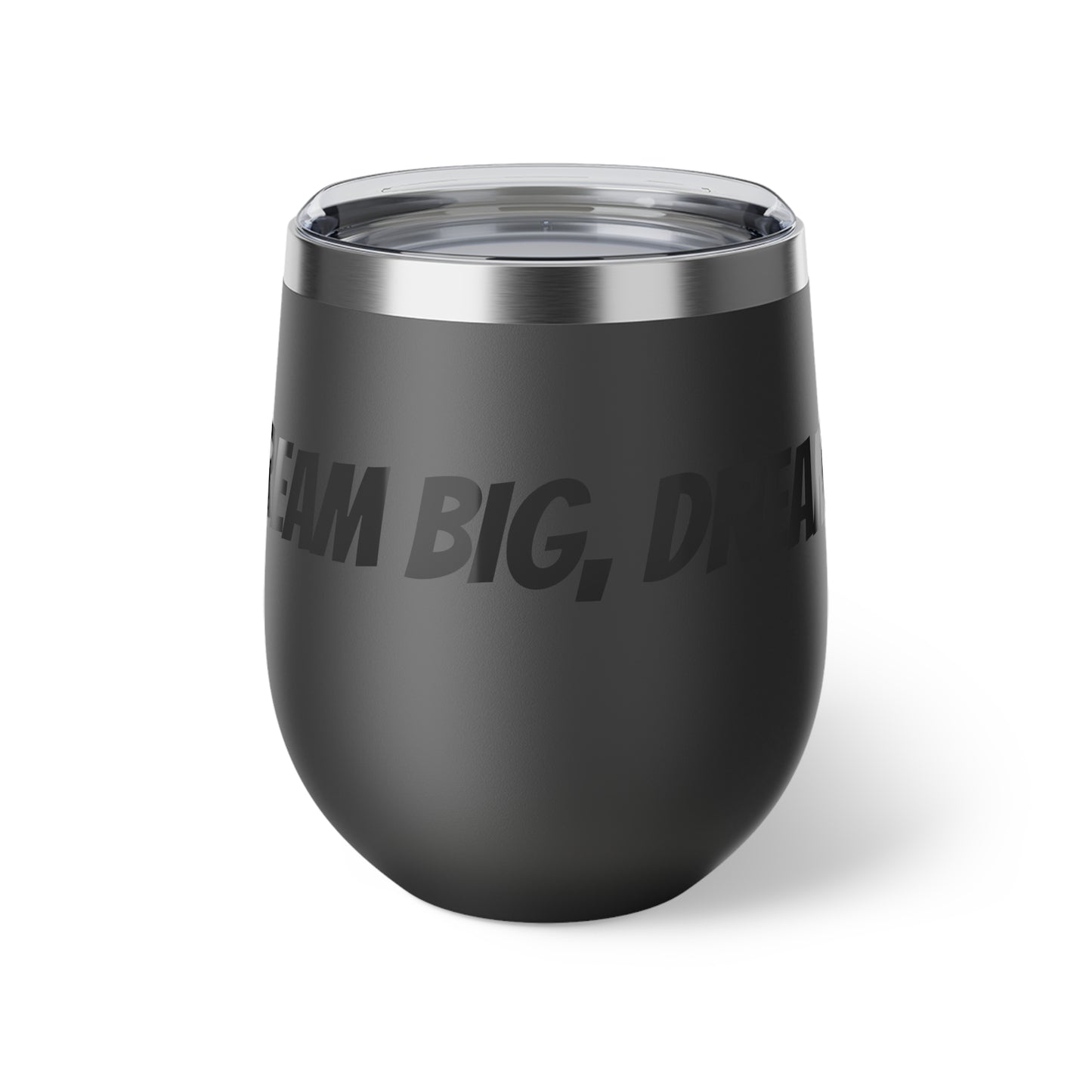 Don't Dream Big Dream Bigger Motivational  Copper Vacuum Insulated Cup, 12oz