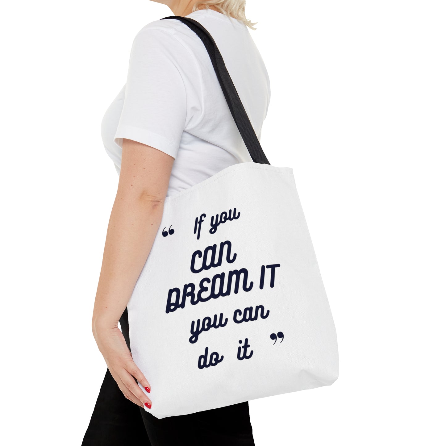 If You Can Dream It Tote Bag