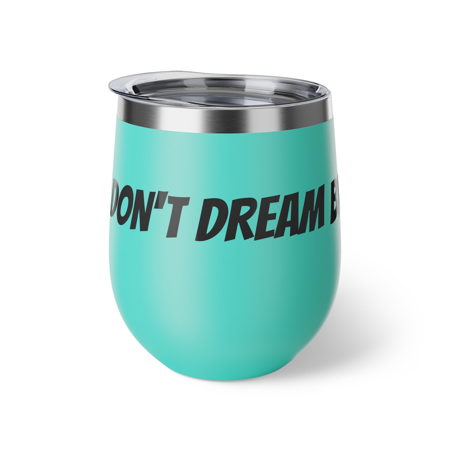 Don't Dream Big Dream Bigger Motivational  Copper Vacuum Insulated Cup, 12oz