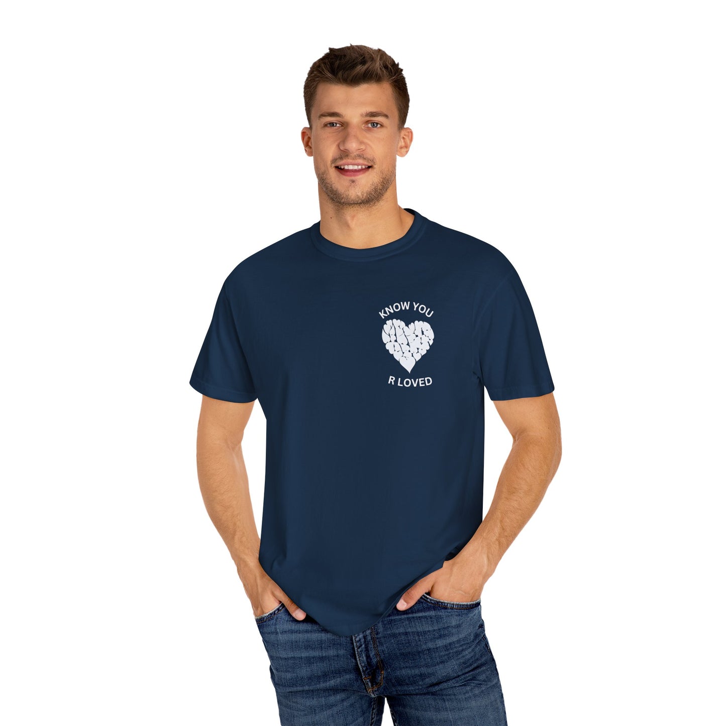 Know You Are Loved, Unisex T-Shirt