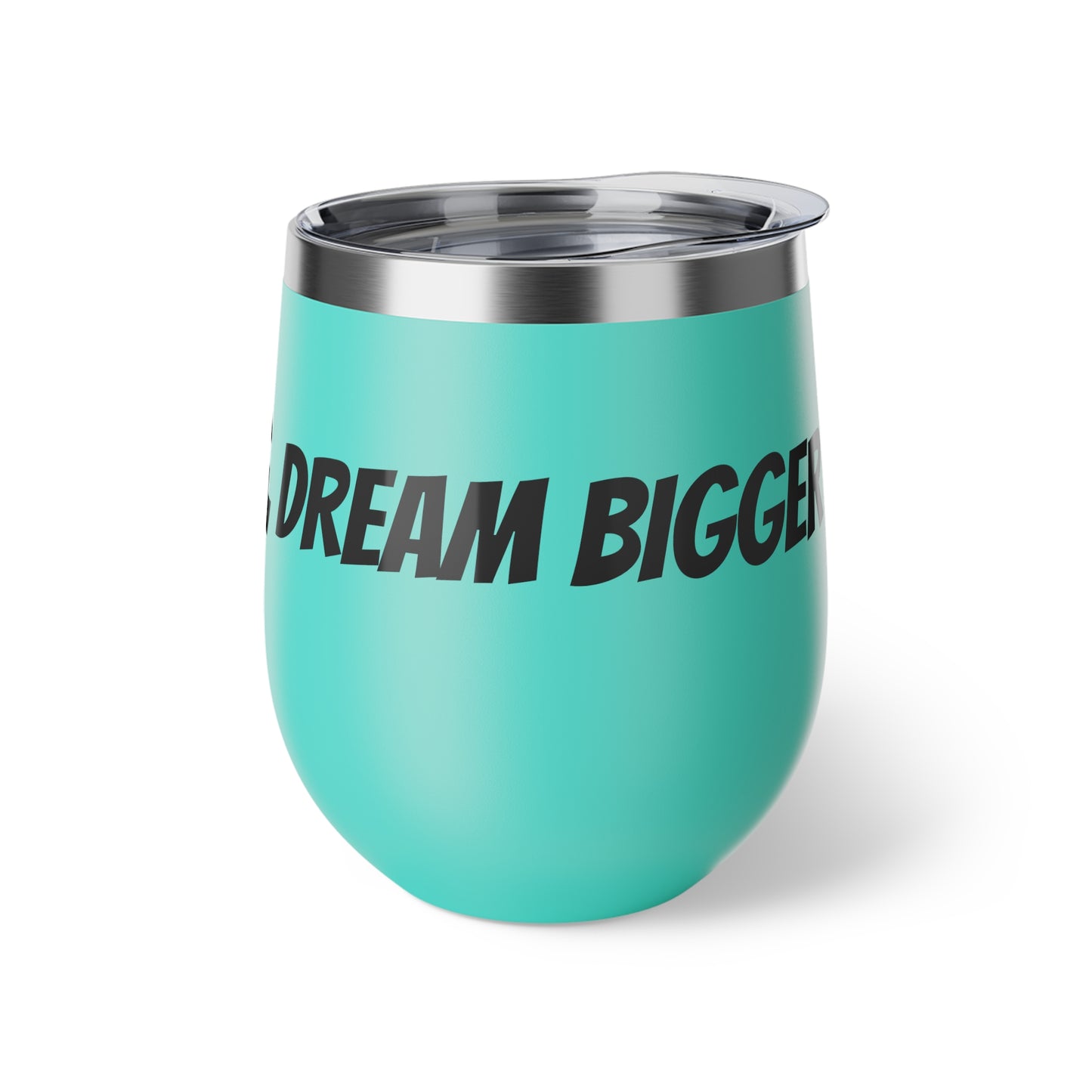 Don't Dream Big Dream Bigger Motivational  Copper Vacuum Insulated Cup, 12oz