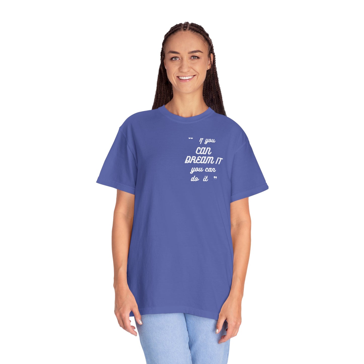 If You Can Dream It Unisex T-shirt