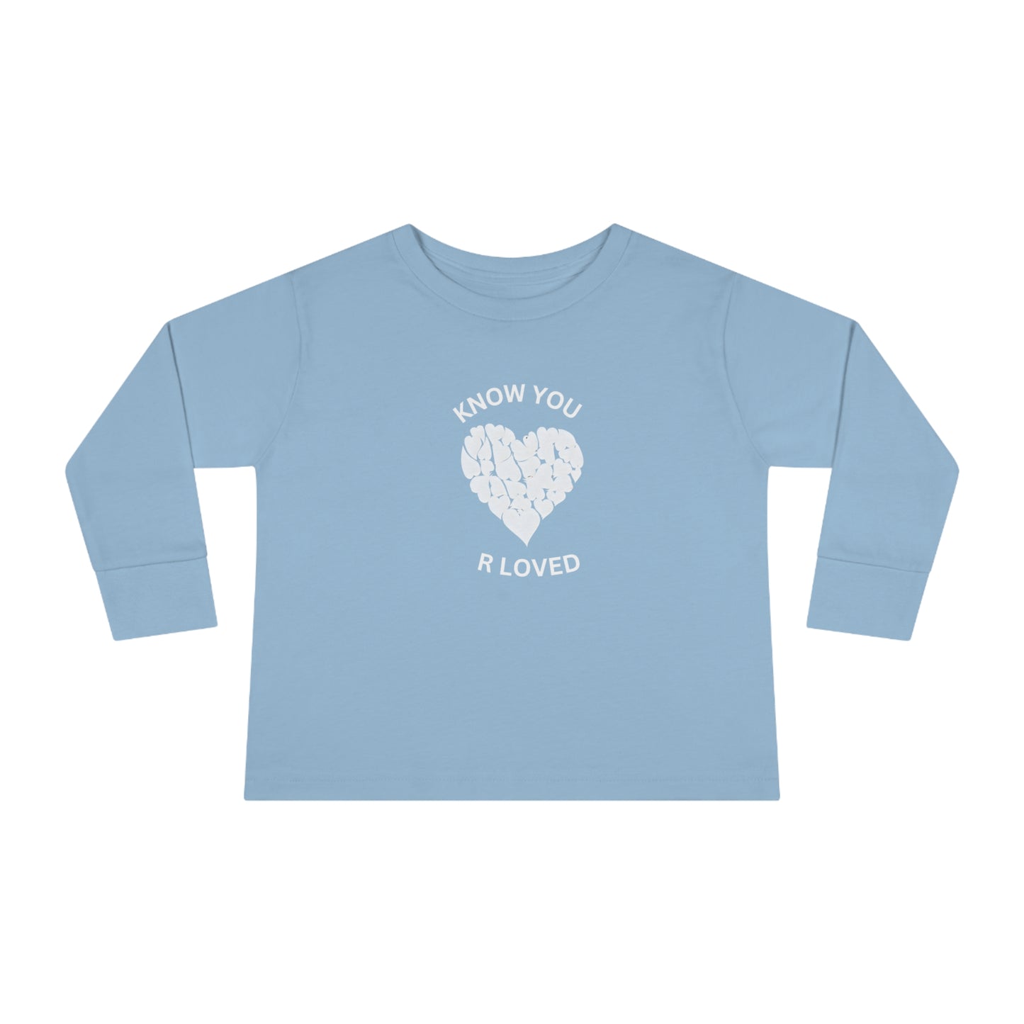 Know You  R Love Toddler Long Sleeve  T-shirt