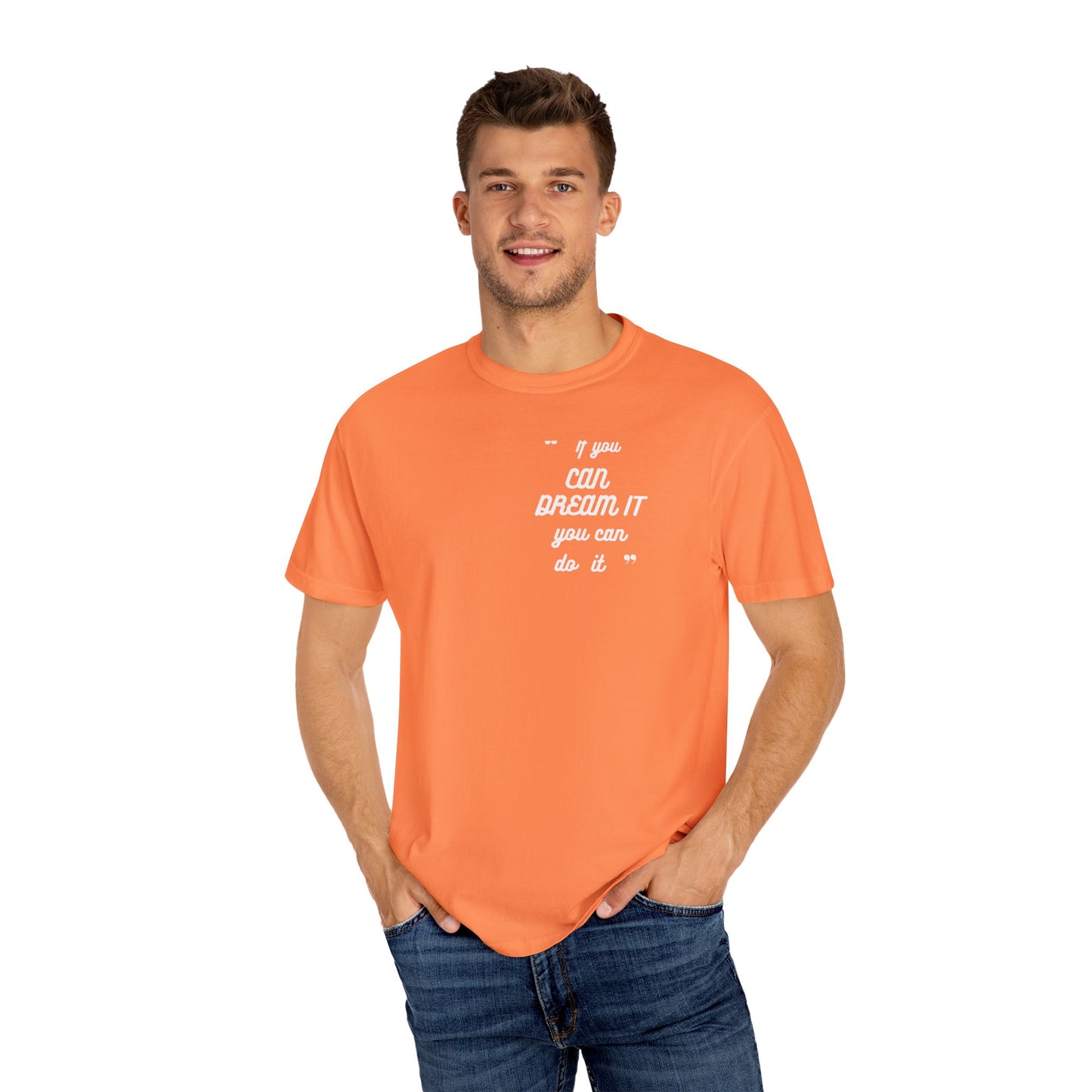 If You Can Dream It Unisex T-shirt