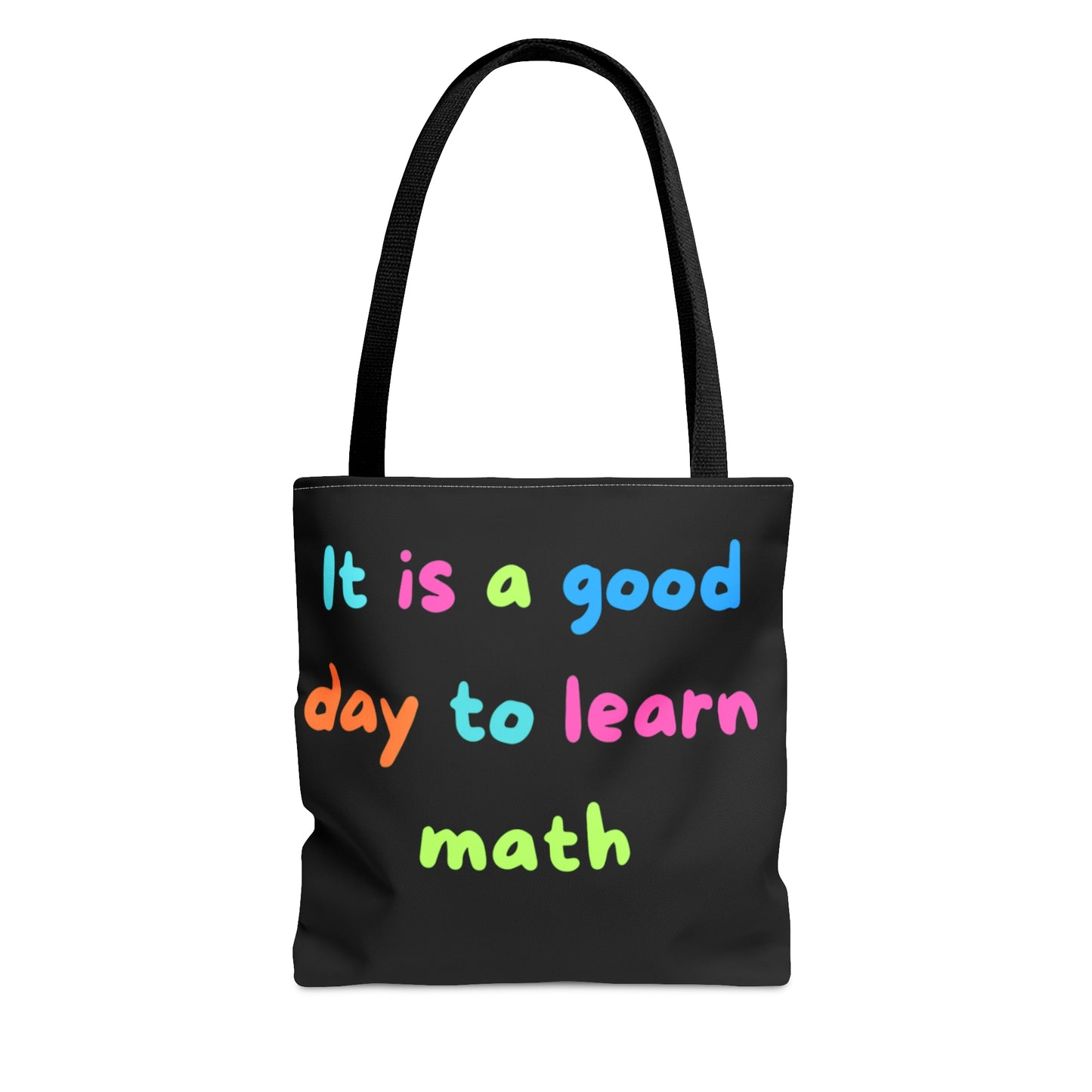 It is Good Day Tote Bag