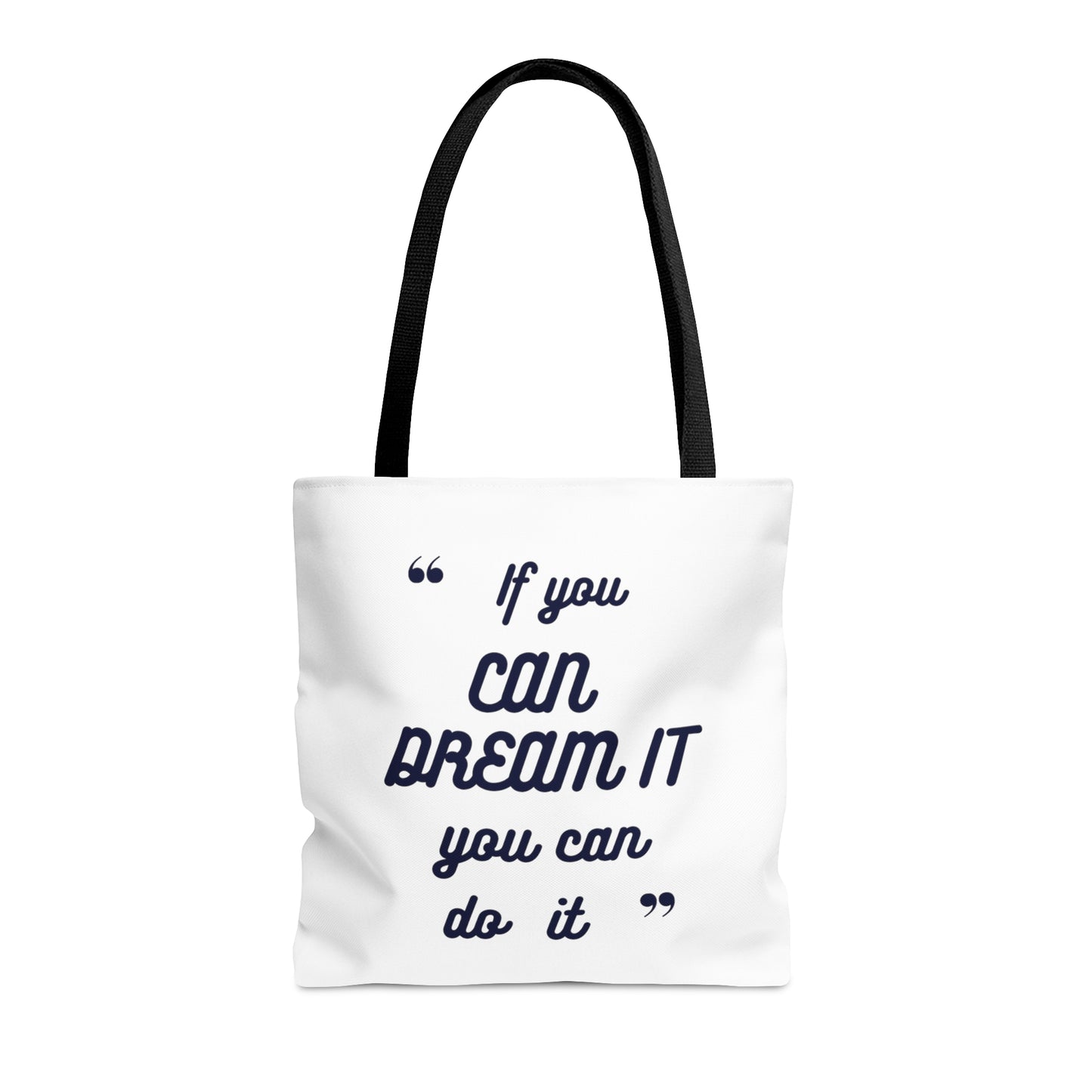 If You Can Dream It Tote Bag