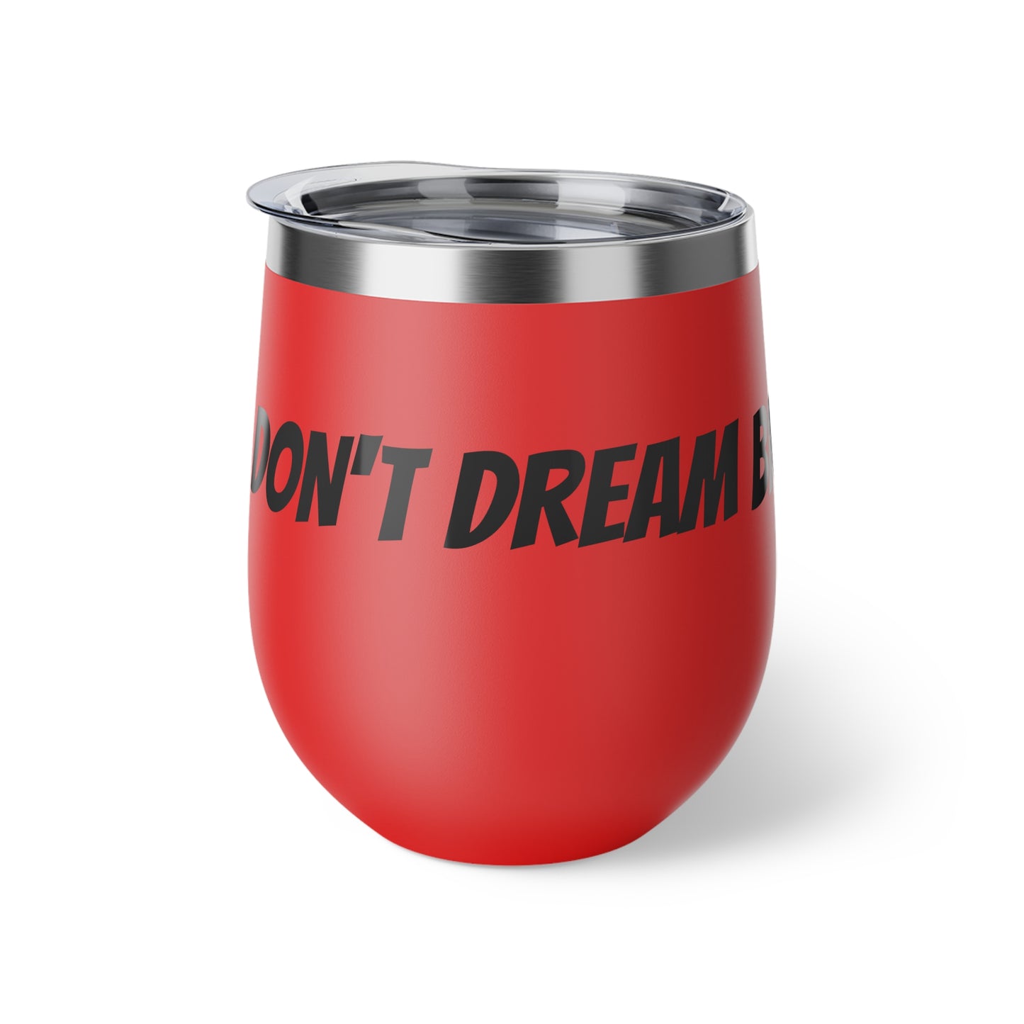 Don't Dream Big Dream Bigger Motivational  Copper Vacuum Insulated Cup, 12oz