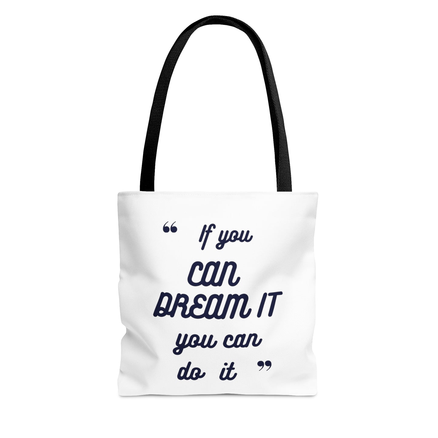 If You Can Dream It Tote Bag