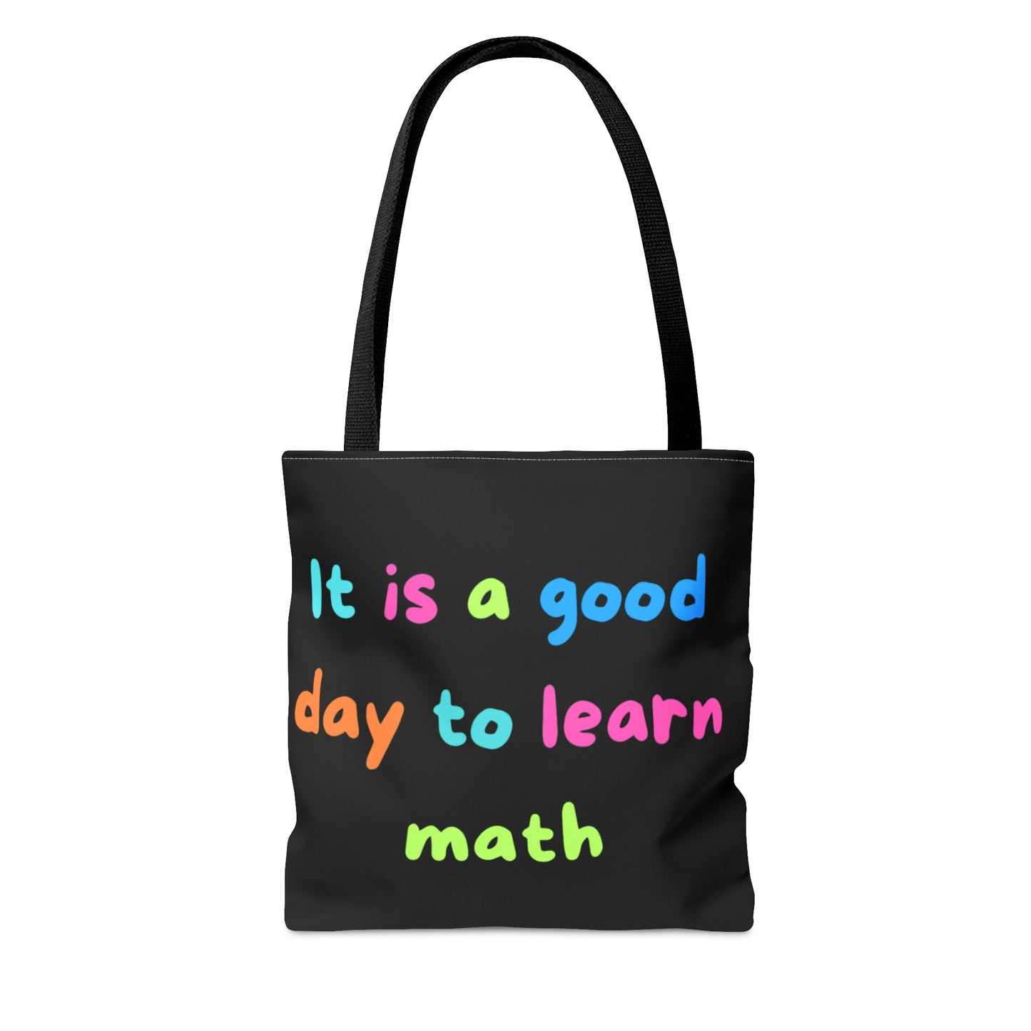 It is Good Day Tote Bag