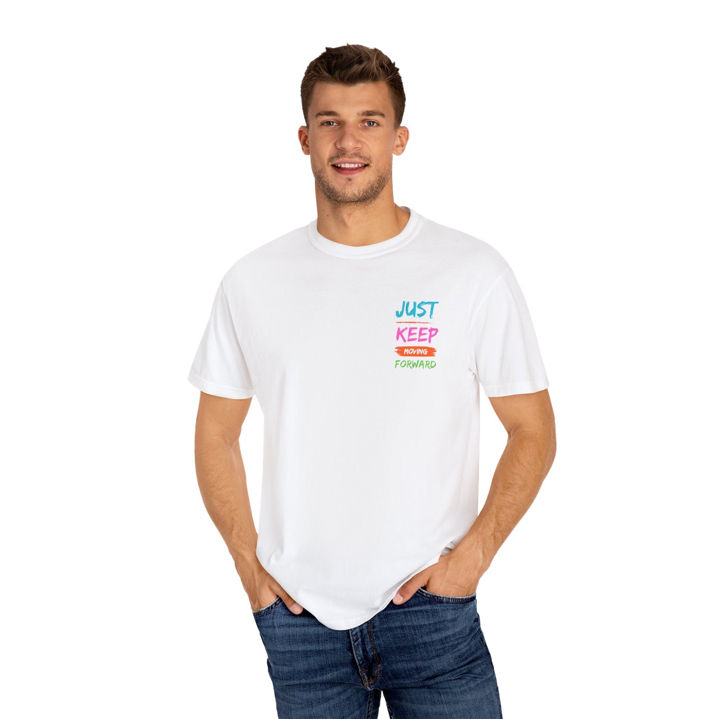 Just Keep Moving Forward Unisex T-shirt