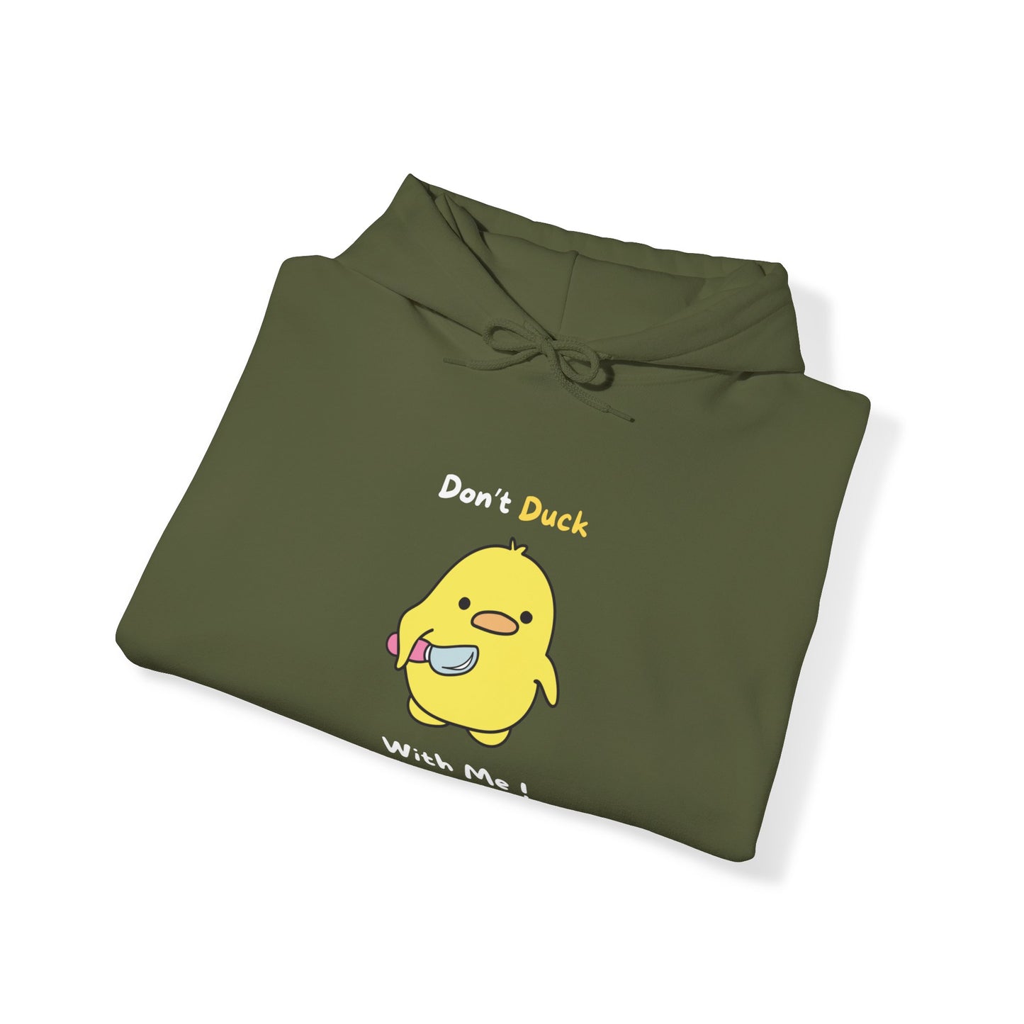 Don't Duck With Me  Unisex Heavy Blend™ Hooded Sweatshirt