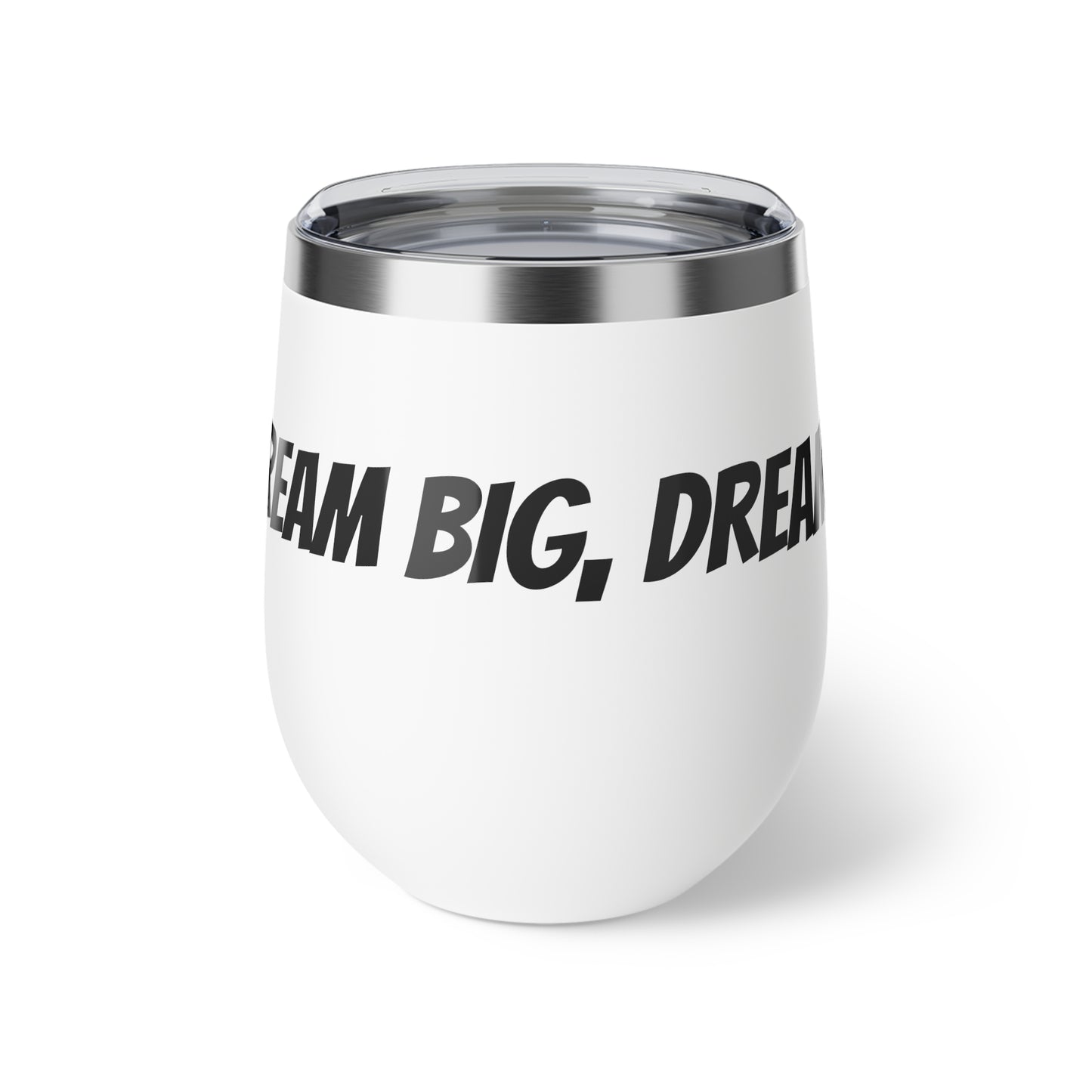 Don't Dream Big Dream Bigger Motivational  Copper Vacuum Insulated Cup, 12oz