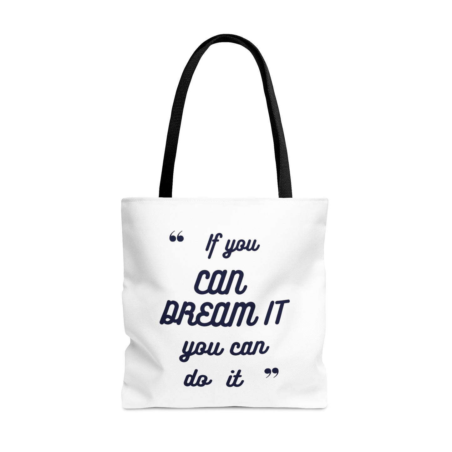 If You Can Dream It Tote Bag