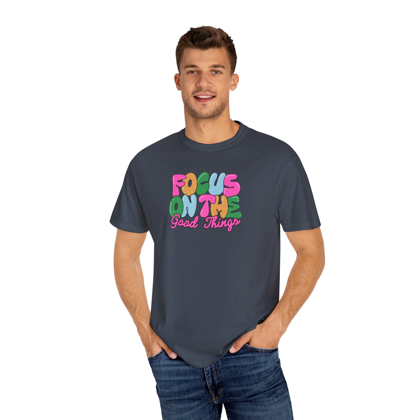 Focus On the Good Things Unisex T-shirt