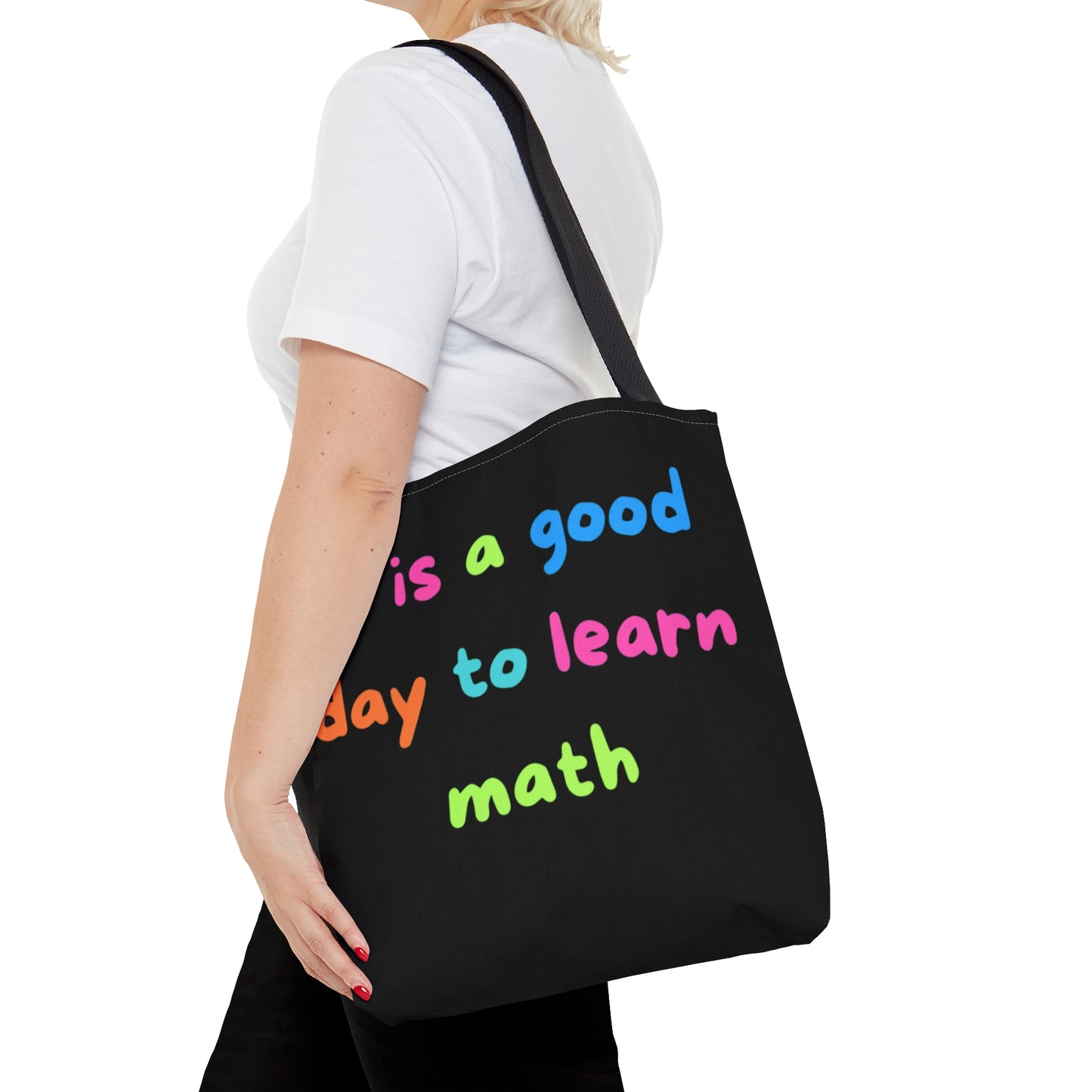 It is Good Day Tote Bag