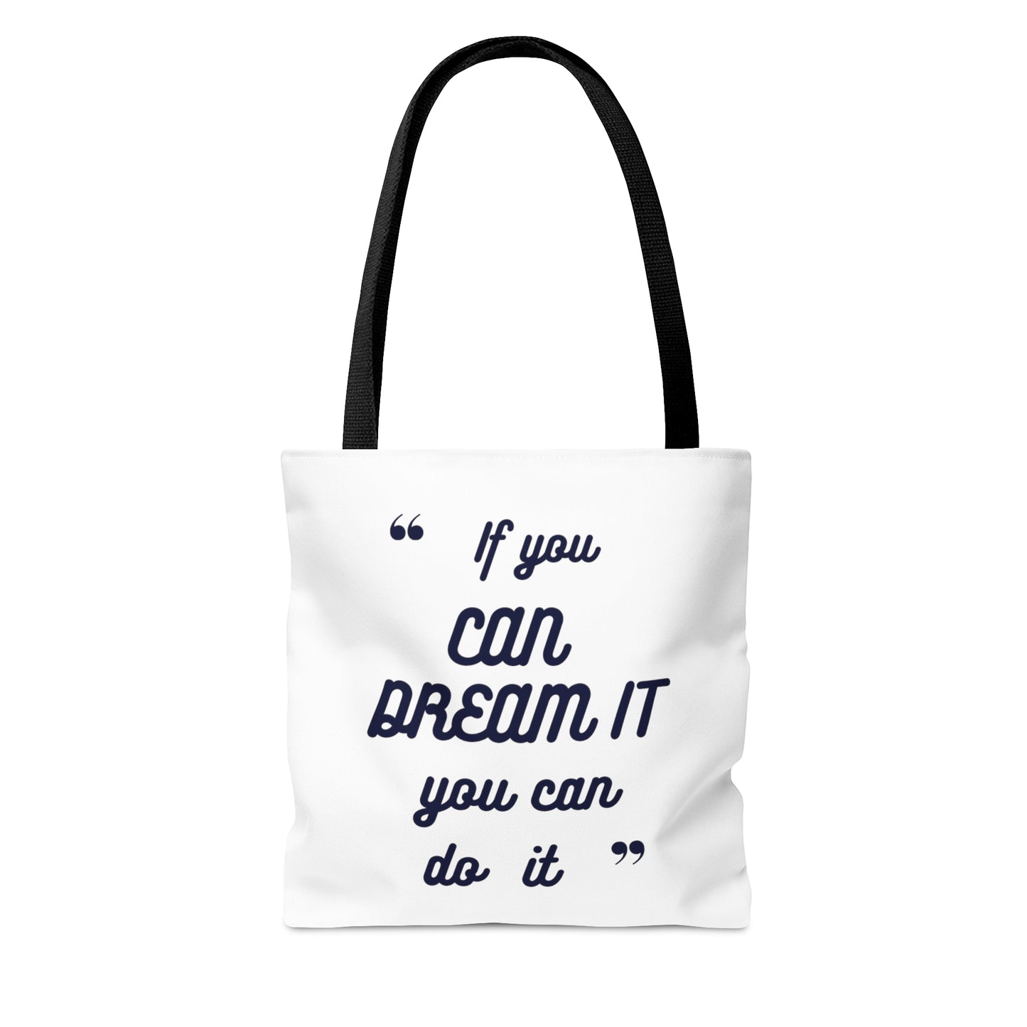 If You Can Dream It Tote Bag