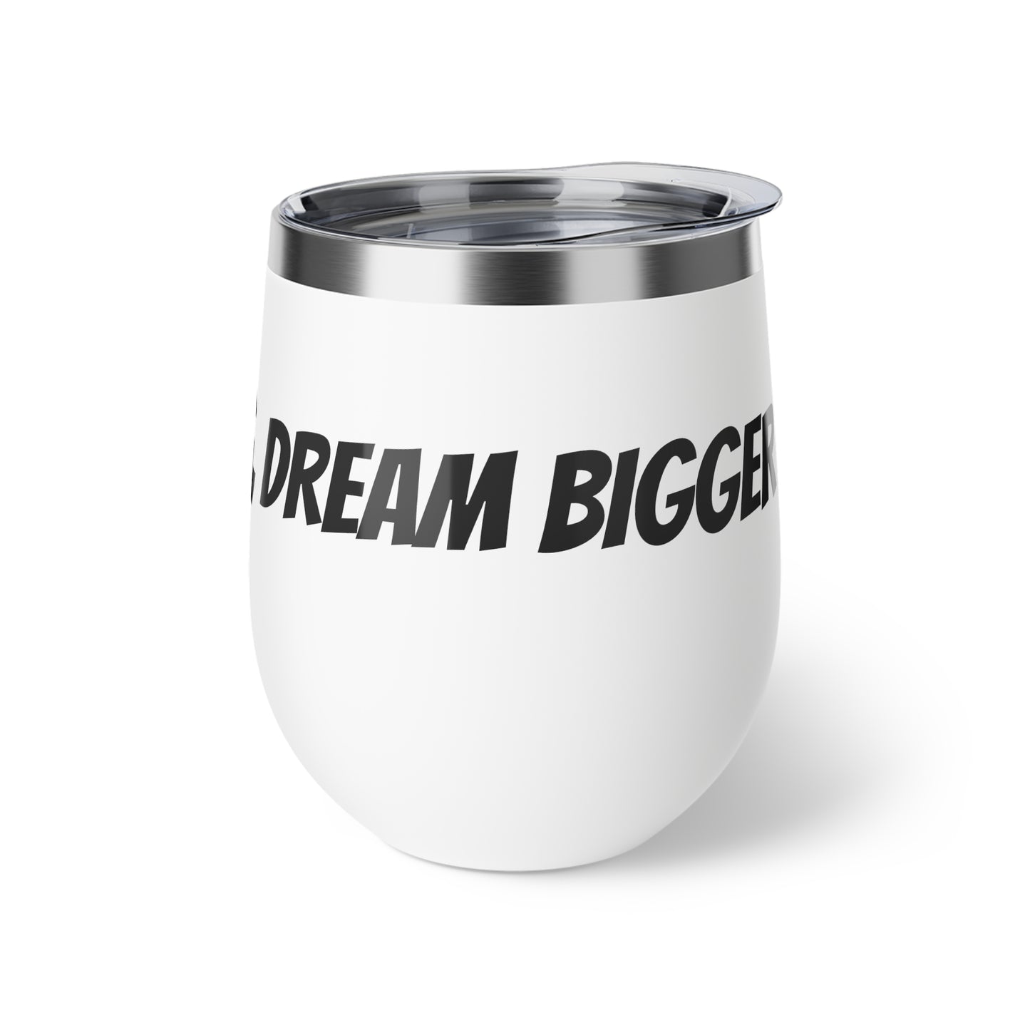 Don't Dream Big Dream Bigger Motivational  Copper Vacuum Insulated Cup, 12oz