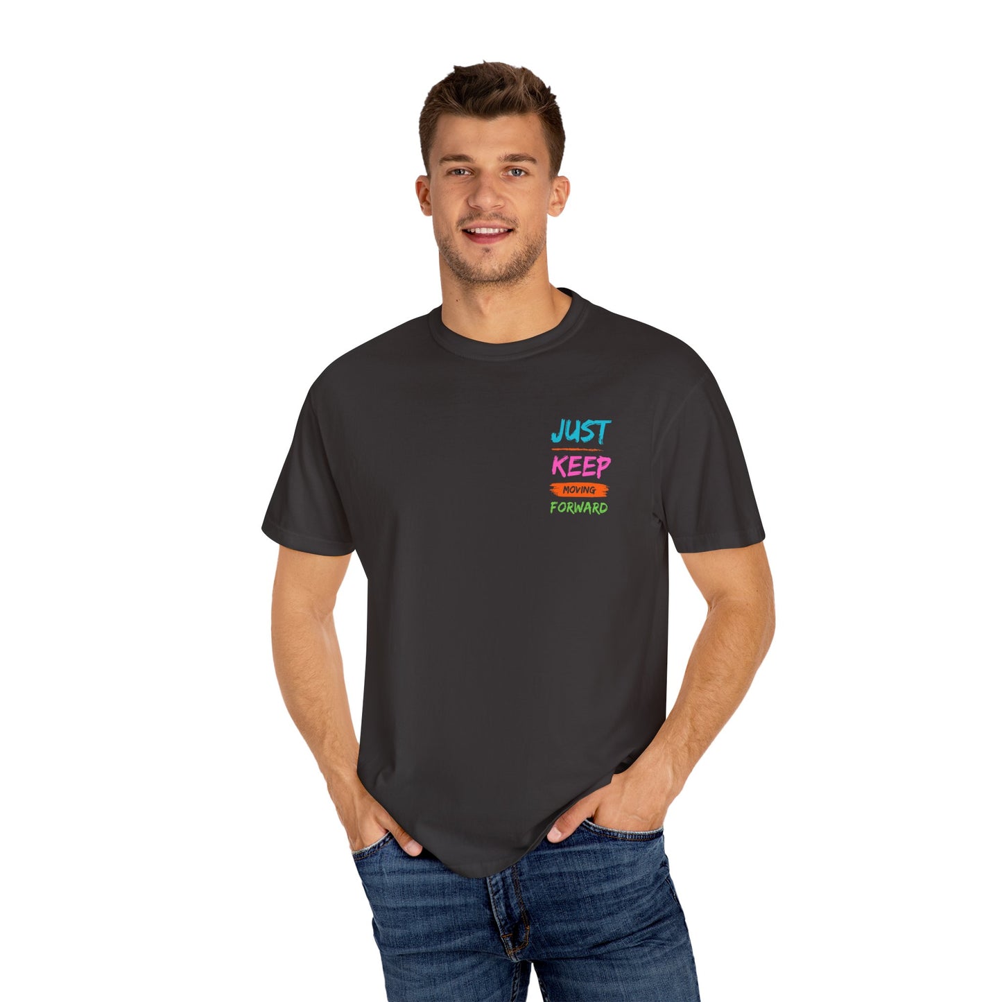 Just Keep Moving Forward Unisex T-shirt