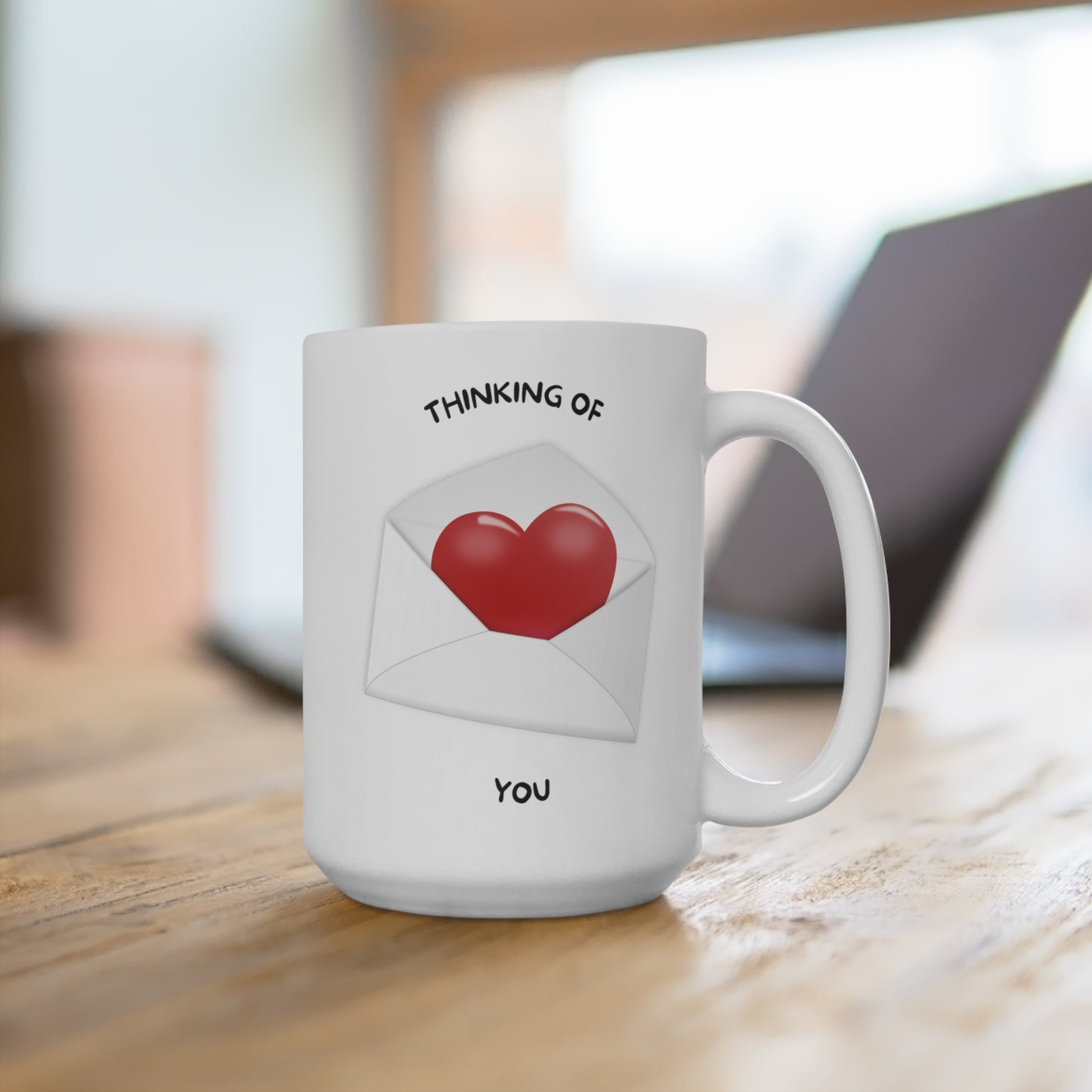 Thinking of You  Mug 15oz