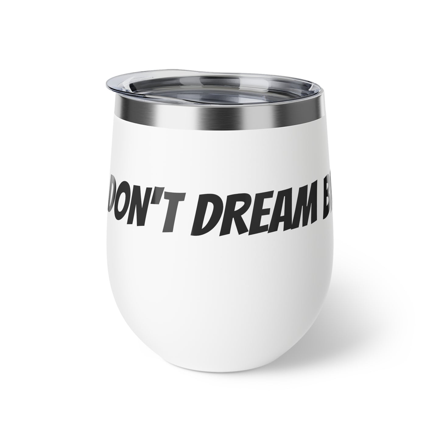 Don't Dream Big Dream Bigger Motivational  Copper Vacuum Insulated Cup, 12oz