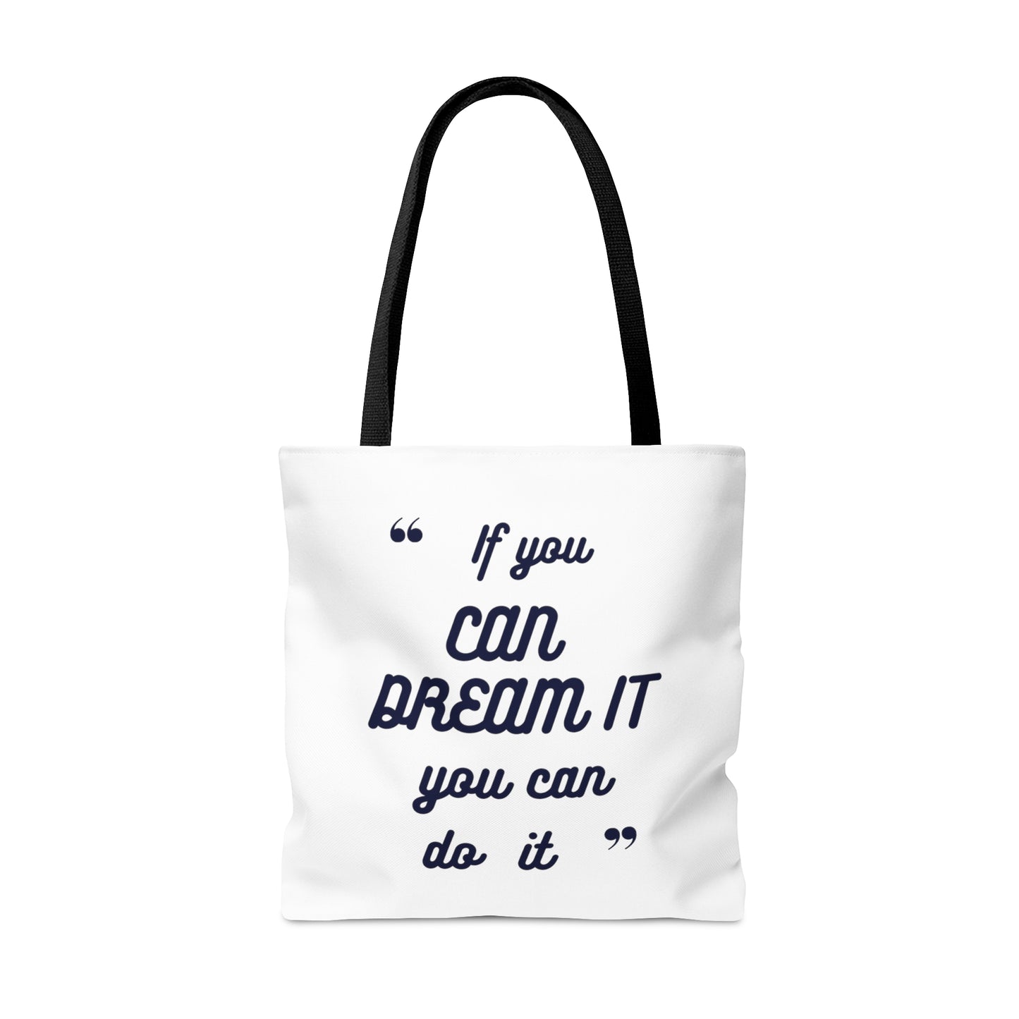 If You Can Dream It Tote Bag