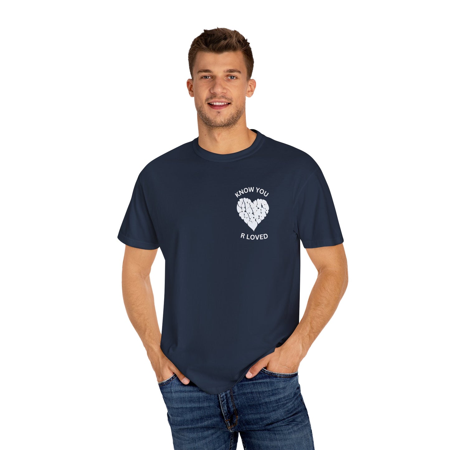 Know You Are Loved, Unisex T-Shirt