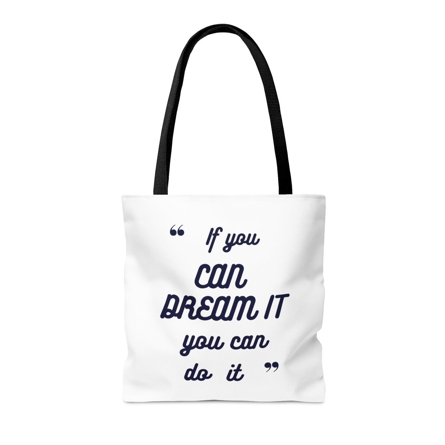 If You Can Dream It Tote Bag