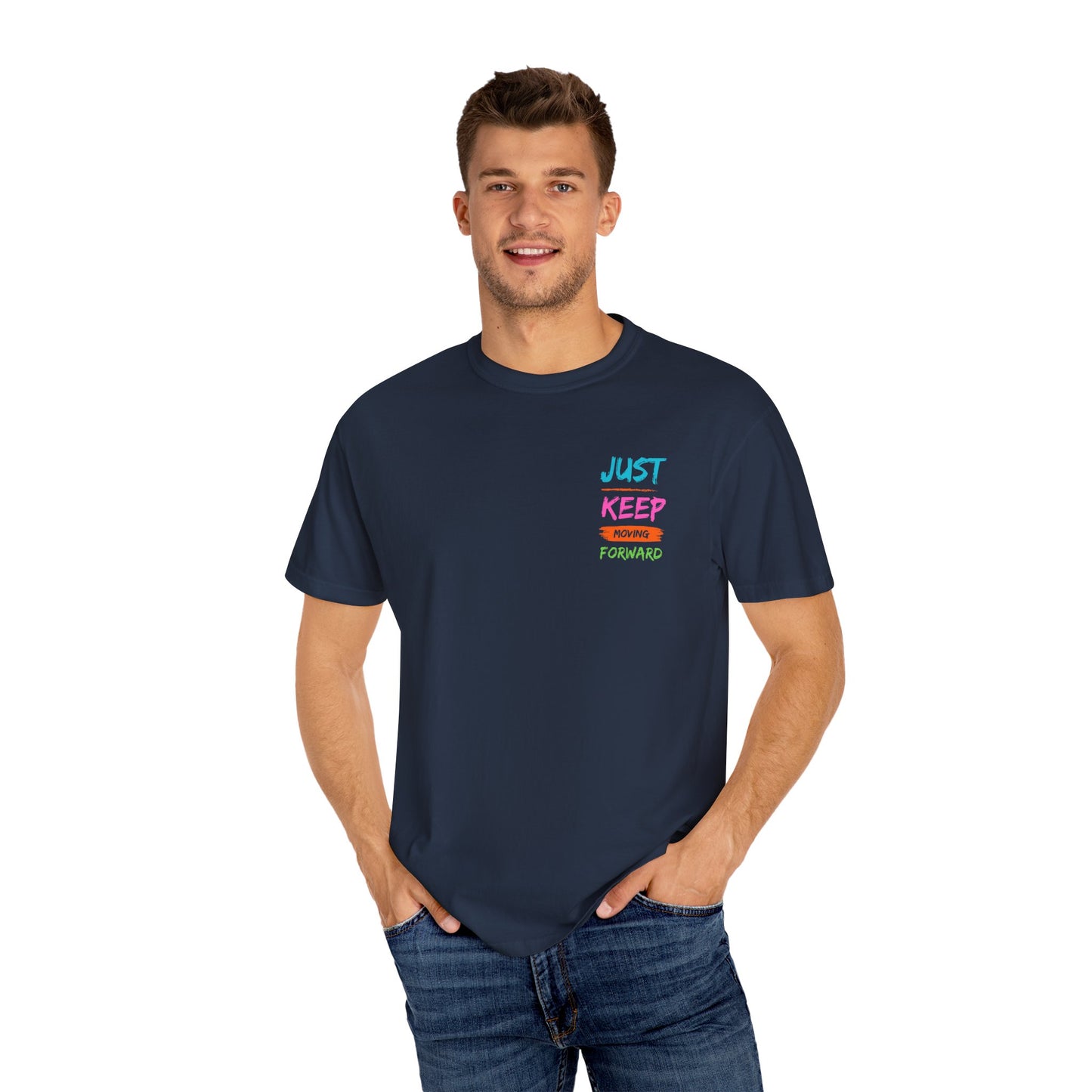 Just Keep Moving Forward Unisex T-shirt