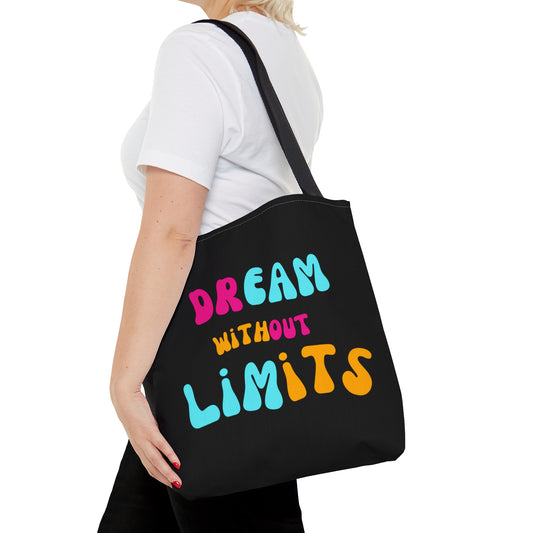 Dream Without Limits Tote Bag