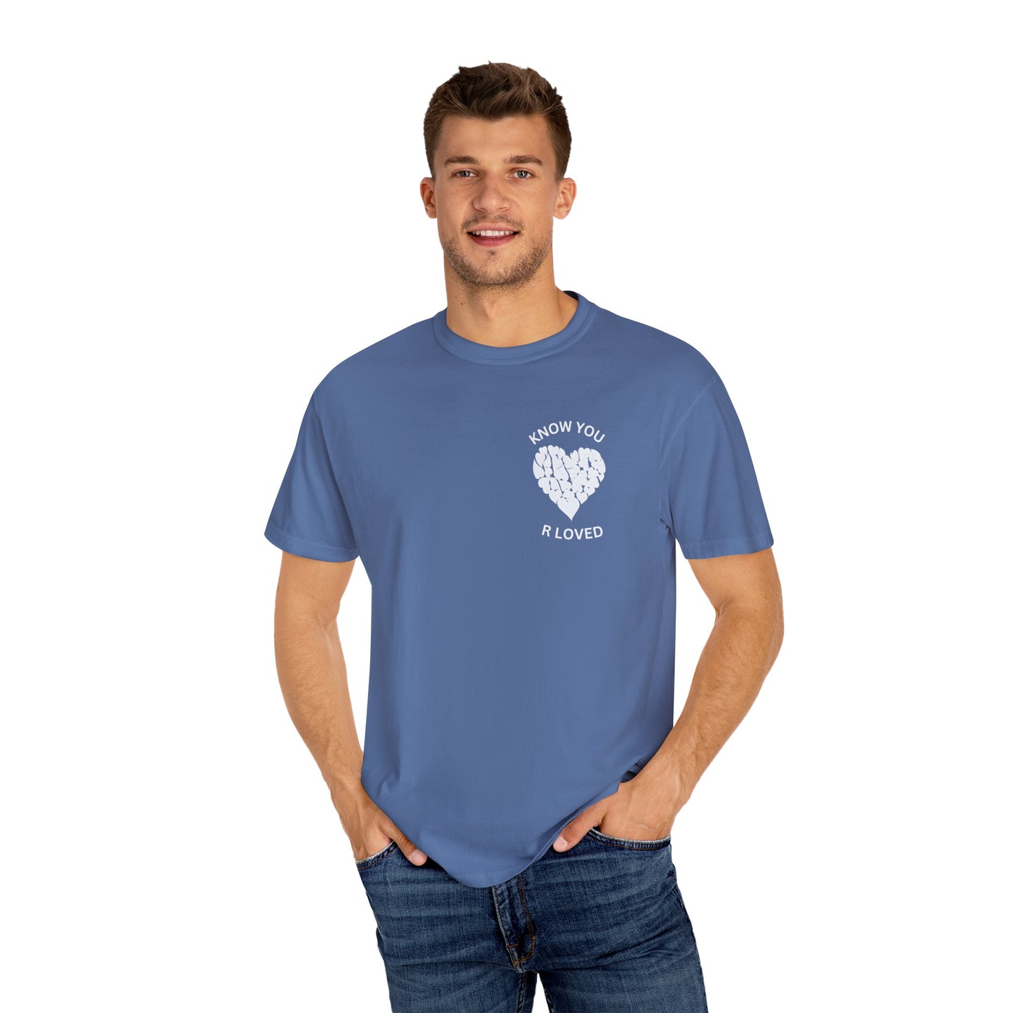 Know You Are Loved, Unisex T-Shirt