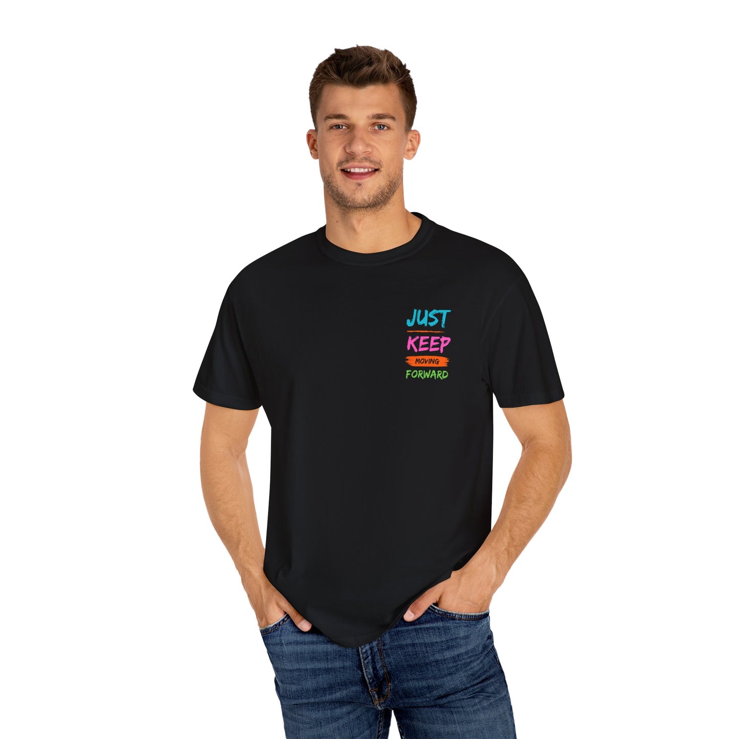 Just Keep Moving Forward Unisex T-shirt